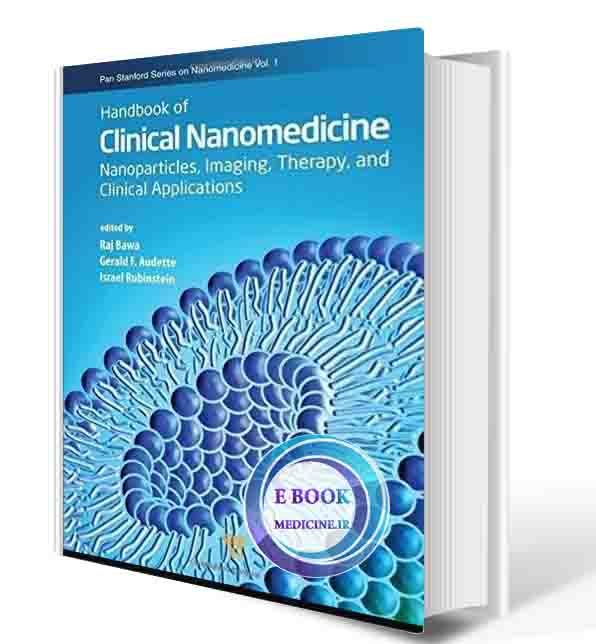 دانلود کتاب Handbook of Clinical Nanomedicine,: Nanoparticles, Imaging, Therapy, and Clinical Applications (Pan Stanford Series on Nanomedicine, Volume 1) (Jenny Stanford Series on Nanomedicine) 1st  (ORIGINAL PDF)